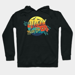 Vacay Mode Vacation Summer Hoodie